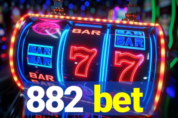 882 bet